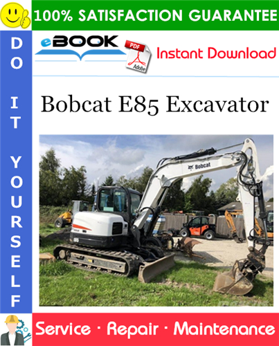 Bobcat E85 Excavator Service Repair Manual