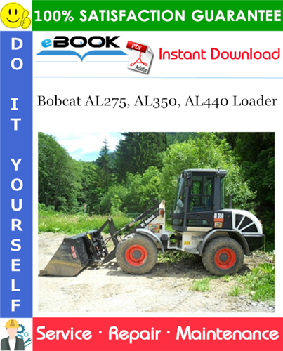 Bobcat AL275, AL350, AL440 Loader Service Repair Manual