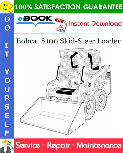 Bobcat S100 Skid-Steer Loader Service Repair Manual (S/N A8ET20001 & Above)