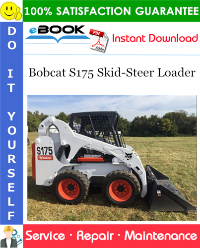 Bobcat S175 Skid-Steer Loader Service Repair Manual (S/N A8M460001 & Above)