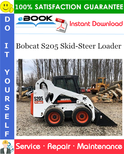 Bobcat S205 Skid-Steer Loader Service Repair Manual (S/N AMVU11001 & Above)