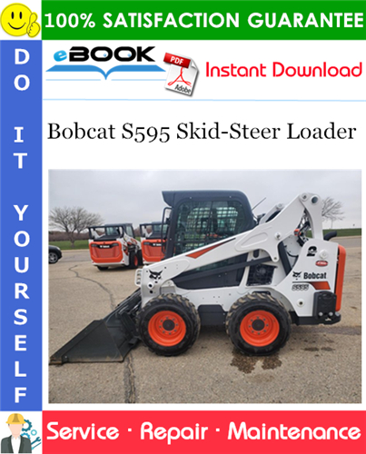 Bobcat S595 Skid-Steer Loader Service Repair Manual (S/N B3NL11001 & Above)