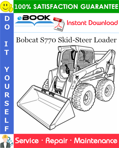 Bobcat S770 Skid-Steer Loader Service Repair Manual