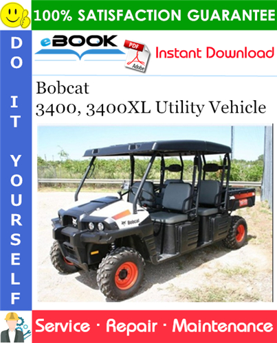 Bobcat 3400, 3400XL Utility Vehicle Service Repair Manual