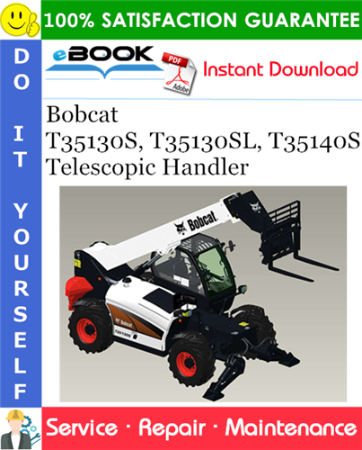 Bobcat T35130S, T35130SL, T35140S Telescopic Handler Service Repair Manual