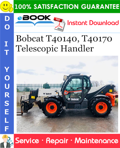 Bobcat T40140, T40170 Telescopic Handler Service Repair Manual