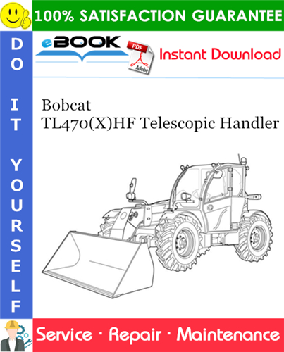 Bobcat TL470(X)HF Telescopic Handler Service Repair Manual
