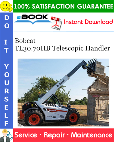 Bobcat TL30.70HB Telescopic Handler Service Repair Manual