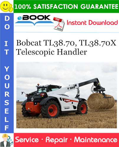 Bobcat TL38.70, TL38.70X Telescopic Handler Service Repair Manual