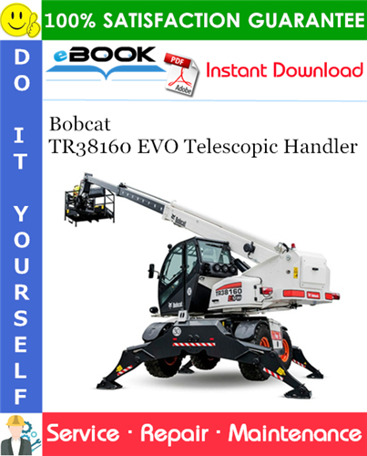Bobcat TR38160 EVO Telescopic Handler Service Repair Manual (S/N TLM1590000 & Above)