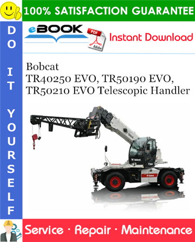 Bobcat TR40250 EVO, TR50190 EVO, TR50210 EVO Telescopic Handler Service Repair Manual