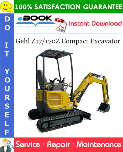 Gehl Z17/170Z Compact Excavator Service Repair Manual