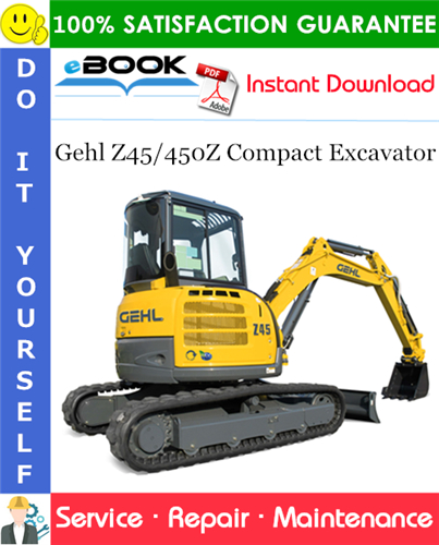 Gehl Z45/450Z Compact Excavator Service Repair Manual