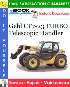 Gehl CT7-23 TURBO Telescopic Handler Service Repair Manual