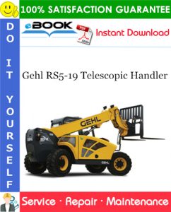 Gehl RS5-19 Telescopic Handler Service Repair Manual