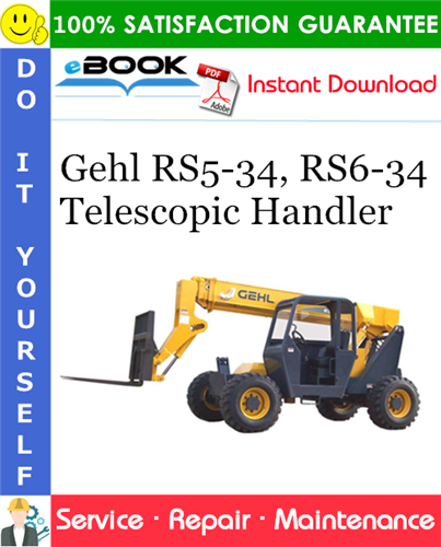 Gehl RS5-34, RS6-34 Telescopic Handler Service Repair Manual
