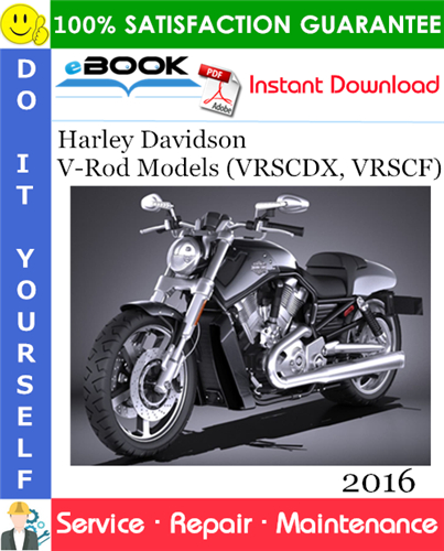2016 Harley Davidson V-Rod Models (VRSCDX, VRSCF) Motorcycle Service Repair Manual