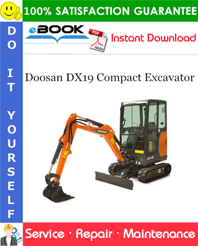 Doosan DX19 Compact Excavator Service Repair Manual (S/N DBMB3Y8AVF0E11001 & Above)