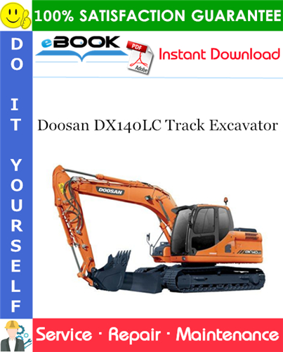 Doosan DX140LC Track Excavator Service Repair Manual (Serial Number: 5001 and Up)