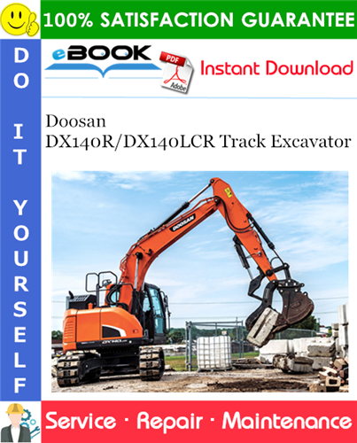 Doosan DX140R/DX140LCR Track Excavator Service Repair Manual (Serial Number: 5001 and Up)