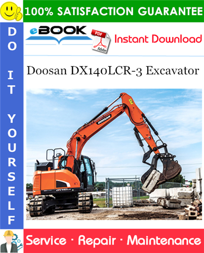 Doosan DX140LCR-3 Excavator Service Repair Manual (Serial Number: 1001 and Up)