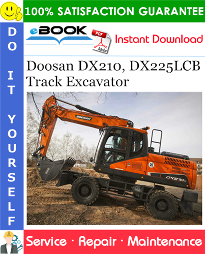 Doosan DX210, DX225LCB Track Excavator Service Repair Manual (Serial Number: 5001 and Up)