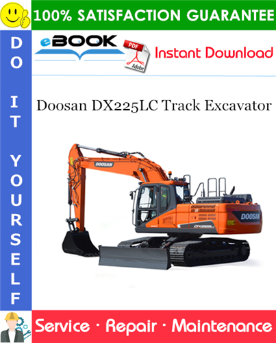 Doosan DX225LC Track Excavator Service Repair Manual (Serial Number: 5001 and Up)