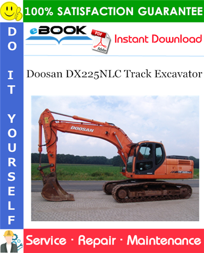 Doosan DX225NLC Track Excavator Service Repair Manual (Serial Number: 5001 and Up)