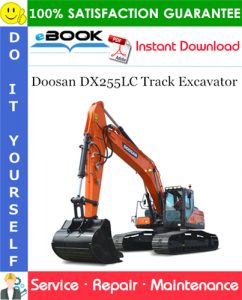 Doosan DX255LC Track Excavator Service Repair Manual (Serial Number: 5001 and Up)