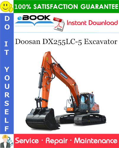 Doosan DX255LC-5 Excavator Service Repair Manual (Serial Number: 1001 and Up)