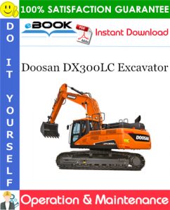 Doosan DX300LC Excavator Operation & Maintenance Manual (Serial Number: 5001 and Up)