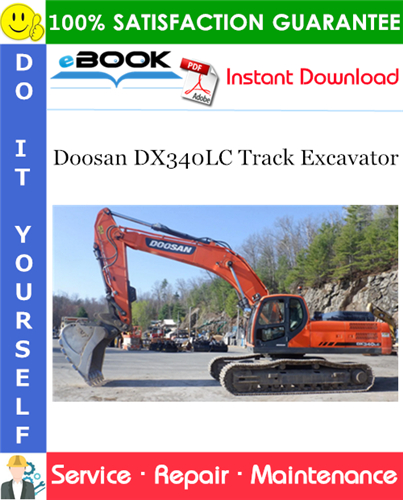 Doosan DX340LC Track Excavator Service Repair Manual (Serial Number: 5980 and Up)