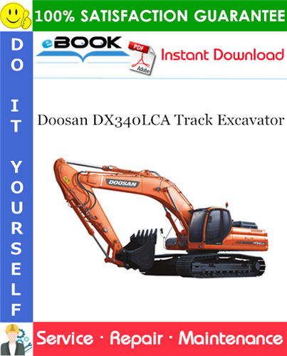 Doosan DX340LCA Track Excavator Service Repair Manual (Serial Number: 5001 and Up)