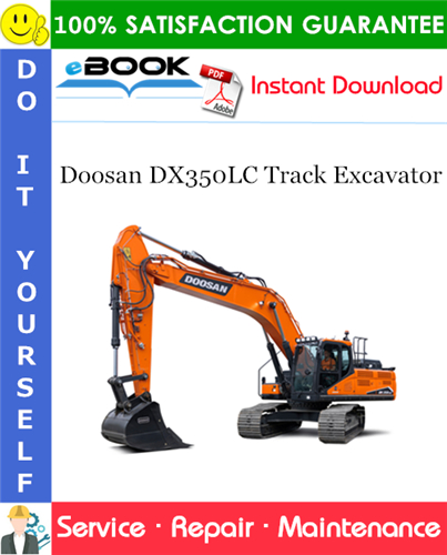 Doosan DX350LC Track Excavator Service Repair Manual (Serial Number: 5980 and Up)