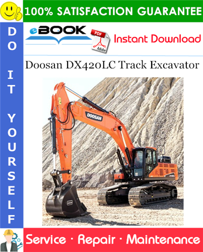 Doosan DX420LC Track Excavator Service Repair Manual (Serial Number: 5327 and Up)