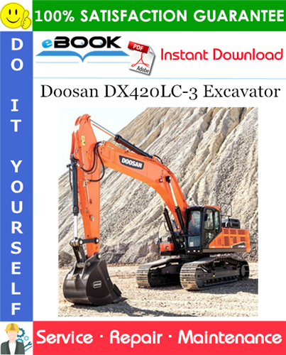 Doosan DX420LC-3 Excavator Service Repair Manual (Serial Number: 10001 and Up)