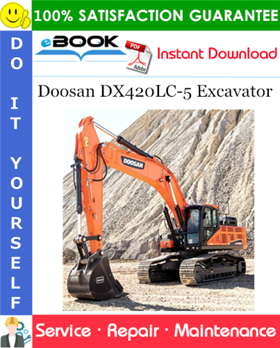 Doosan DX420LC-5 Excavator Service Repair Manual (Serial Number: 10001 and Up)
