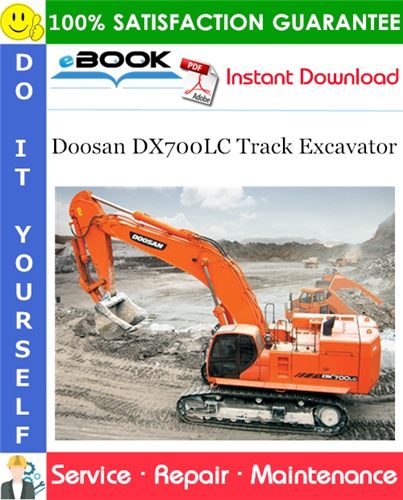 Doosan DX700LC Track Excavator Service Repair Manual (Serial Number: 5001 and Up)