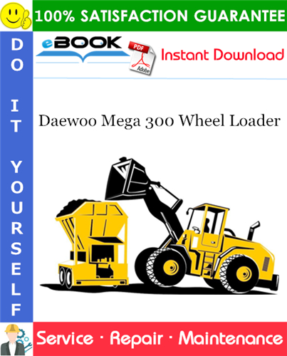 Daewoo Mega 300 Wheel Loader Service Repair Manual