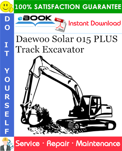 Daewoo Solar 015 PLUS Track Excavator Service Repair Manual (Serial Number: 1001 and Up)