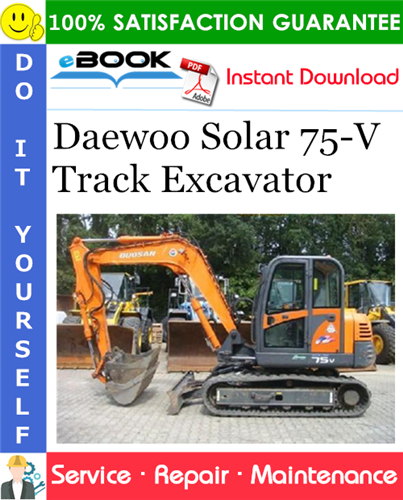 Daewoo Solar 75-V Track Excavator Service Repair Manual (Serial Number: 1001 and Up)