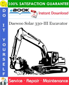 Daewoo Solar 330-III Excavator Service Repair Manual