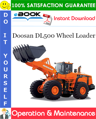 Doosan DL500 Wheel Loader Operation & Maintenance Manual (Serial Number: 5001 and Up)