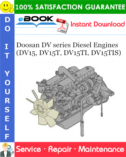 Doosan DV series Diesel Engines (DV15, DV15T, DV15TI, DV15TIS) Service Repair Manual