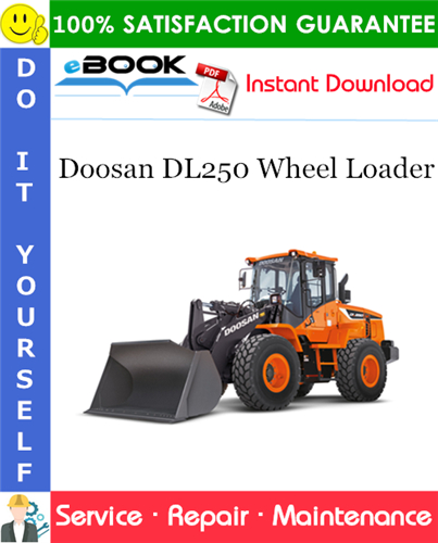 Doosan DL250 Wheel Loader Service Repair Manual (Serial Number: 5001 and Up)