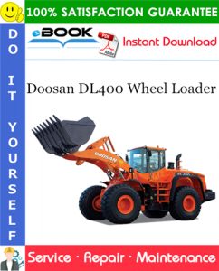 Doosan DL400 Wheel Loader Service Repair Manual (Serial Number: 5001 and Up)
