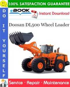 Doosan DL500 Wheel Loader Service Repair Manual (Serial Number: 5001 and Up)
