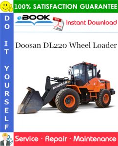 Doosan DL220 Wheel Loader Service Repair Manual (Serial Number: 5001 and Up)