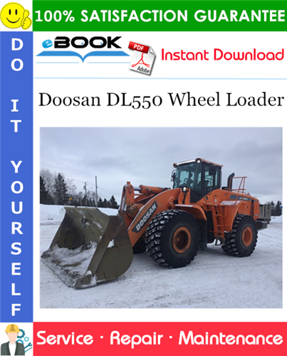 Doosan DL550 Wheel Loader Service Repair Manual (Serial Number: 10001 and Up)