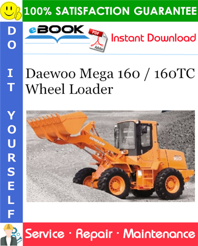 Daewoo Mega 160 / 160TC Wheel Loader Service Repair Manual